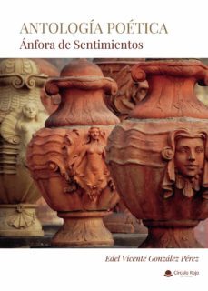 antologia poetica. anfora de sentimientos (ebook)-9788411286930