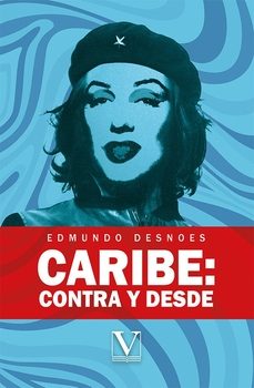 caribe: contra y desde-edmundo desnoes-9788411360630
