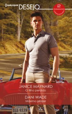 o filho perdido - maximo prazer (ebook)-janice maynard-dani wade-9788411411530