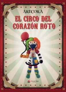 el circo del corazon roto (ebook)-9788411455930