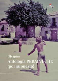 antologia peralveche ¡por supuesto! (ebook)-9788411456630
