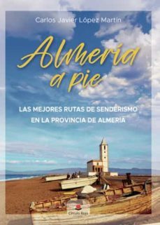 almeria a pie-carlos javier lopez martin-9788411556330