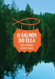 o salmón do ulla-miguel piñeiro-alberto torres-9788411765930