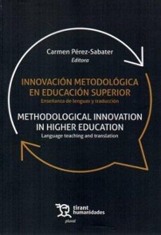 innovacion metodologica en educacion superior. enseñanza de lengu as y traduccion-carmen perez sabater-9788411836630