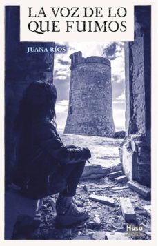 la voz de lo que fuimos (ebook)-juana rios-9791399181340