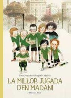 la millor jugada d en madani-raquel catalina-fran pintadera-9788412267730