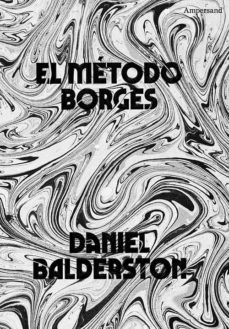 el metodo borges-daniel balderston-9788412397130