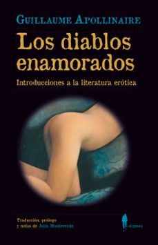 los diablos enamorados. introducciones a la literatura erotica-guillaume apollinaire-9788412407730