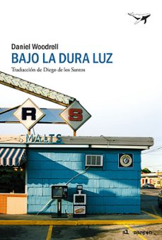 bajo la dura luz (trilogia de los pantanos 1)-daniel woodrell-9788412415230