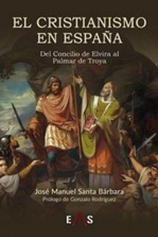 el cristianismo en españa-jose manuel santa barbara perez-9788412458930
