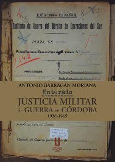 enterad:. justicia militar de guerra en cordoba 1936-1945-9788412516630