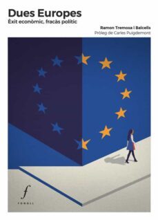 dues europes. èxit economic, fracas politic (ebook)-ramon tremosa i balcells-9788412536430