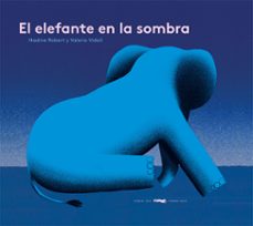 el elefante en la sombra-nadine robert-valerio vidali-9788412537130