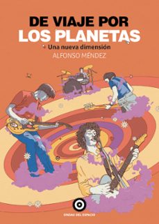 de viaje por los planetas: una nueva dimensión-alfonso mendez jaime-9788412544930