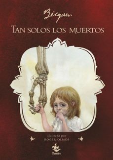 tan solos los muertos-gustavo adolfo becquer-9788412549430