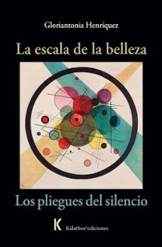 la escala de la belleza/ los pliegues del silencio-gloriantonia henriquez-9788412671230