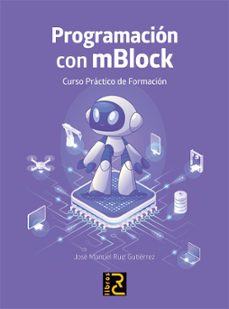 programacion con mblock. curso practico formacion-jose manuel ruiz gutierrez-9788412782530
