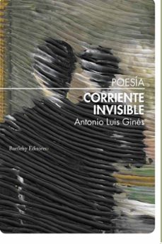 corriente invisible-antonio luis gines-9788412885330