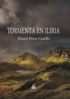 tormenta en iliria-daniel perez castillo-9788412886030