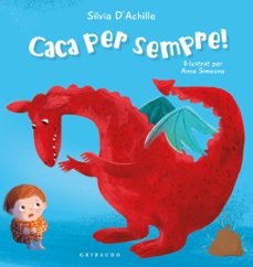 caca per sempre!-silvia d achille-9788412978230