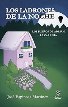 los ladrones de la noche-jose espinosa martinez-9788412980530