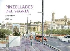 pinzellades del segria-ramon farré riatós-9788413036830