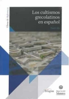 los cultismos grecolatinos en español (ebook)-9788413111254