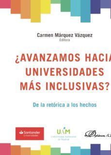 ¿avanzamos hacia universidades mas inclusivas?.de la retorica a los hechos (ebook)-carmen marquez vazquez-9788413243030