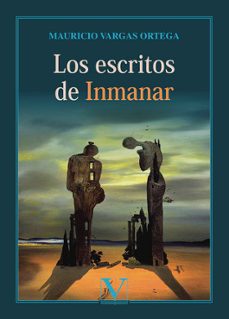 los escritos de inmanar-mauricio vargas ortega-9788413375830