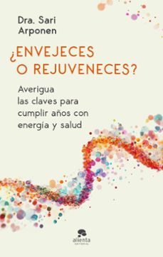 ¿envejeces o rejuveneces? (ebook)-sari arponen-9788413444130
