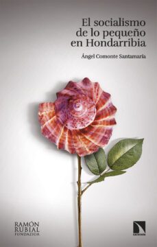 el socialismo de lo pequeño en hondarribia (ebook)-angel comonte santamaria-9788413527130