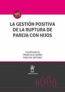 la gestion positiva de la ruptura de pareja con hijos-francisca fariña ribera-pascual ortuño muñoz-9788413556130
