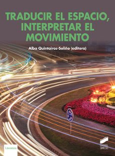 traducir el espacio, interpretar el movimiento-alba quintairos soliño-9788413574530
