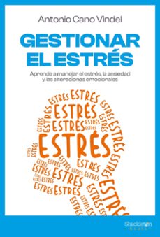 gestionar el estres-antonio cano vindel-9788413613130