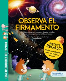 observa el firmamento / ¡con póster de regalo! una completa guía para reconocer maravillas del cosmos como planetas, estrellas, eclipses y auroras boreales-miguel querejeta-9788413618630