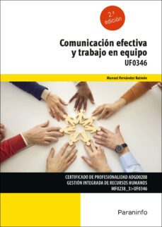 (uf0346) comunicación efectiva y trabajo en equipo uf0346-9788413665030