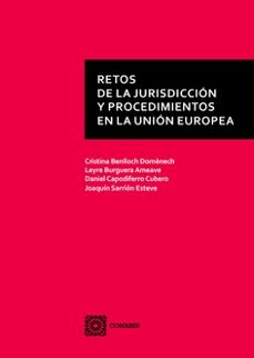 retos de la jurisdiccion y procedimiento en la union europea-cristina benlloch domenech-9788413697130