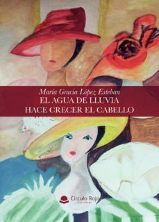 el agua de lluvia hace crecer el cabello-9788413746630