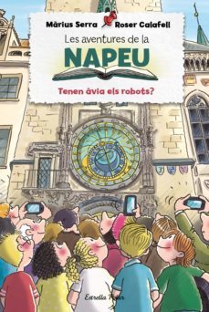 les aventures de la napeu. tenen àvia els robots? (ebook)-marius serra-roser calafell-9788413894430