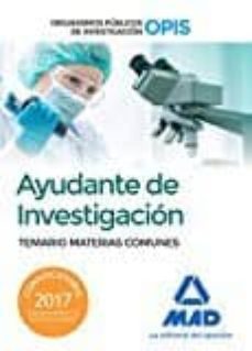 ayudantes de investigacion de los organismos publicos de investigacion: temario de materias comunes-9788414204030