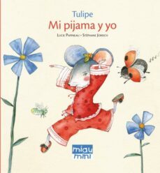 mi pijama y yo - mini-lucie papineau-9788415116530