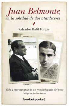 juan belmonte, en la soledad de dos atardeceres-9788415139430