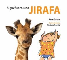 si yo fuera una jirafa-macarena alvarez-9788415207030