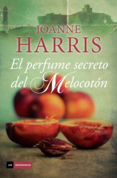 el perfume secreto del melocoton-joanne harris-9788415355830