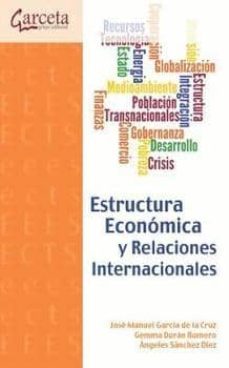 estructura economica y relaciones internacionales-angeles sanchez diez-jose manuel garcia de la cruz-gemma duran romero-9788415452430