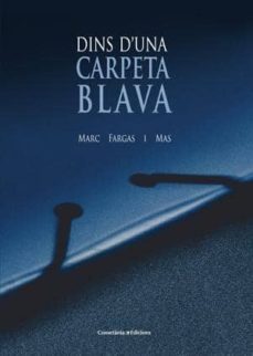 dins d una carpeta blava-marc fargas i mas-9788415456230