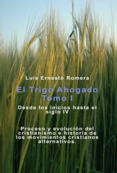 trigo ahogado tomo i (ebook)-luis ernesto romera-9788415489030