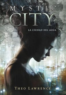 mystic city: la ciudad del agua-9788415580430