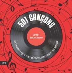 501 cançons catalanes que has de conèixer abans de morir-jordi bianciotto i clapes-9788415642930