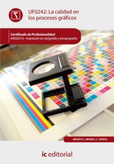 (i.b.d.) calidad en los procesos graficos. argi0310 - impresion en serigrafia y tampografia-9788415730330